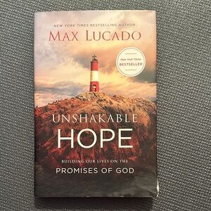 Unshakable Hope by Max Lucado